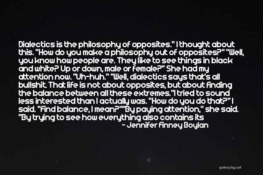 Life Out Of Balance Quotes By Jennifer Finney Boylan Life Out Of Balance Quotes By Jennifer Finney Boylan