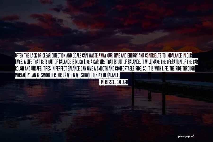 Life Out Of Balance Quotes By M. Russell Ballard Life Out Of Balance Quotes By M. Russell Ballard