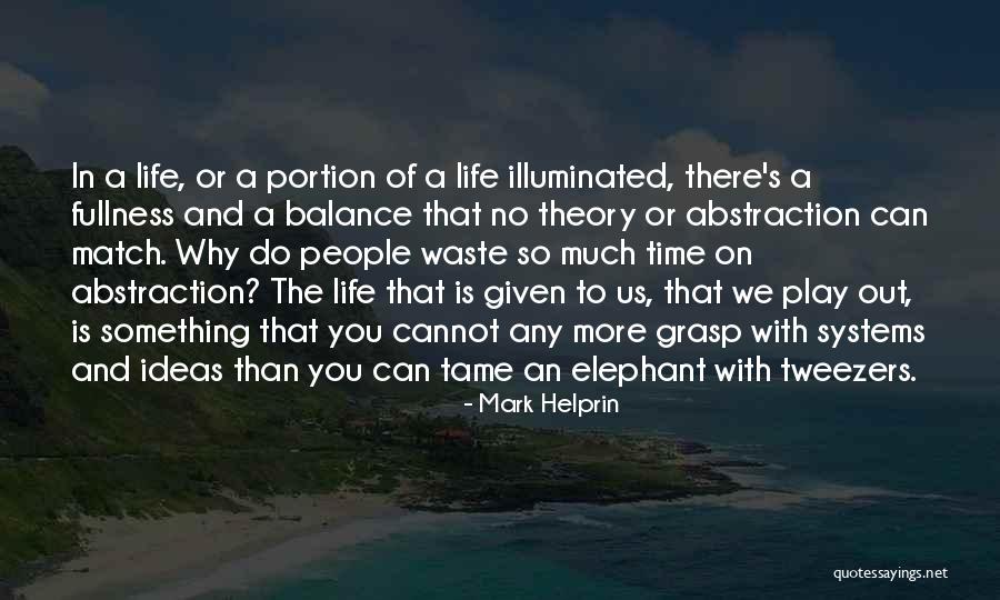 Life Out Of Balance Quotes By Mark Helprin