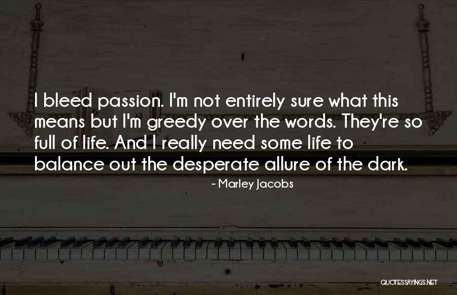 Life Out Of Balance Quotes By Marley Jacobs