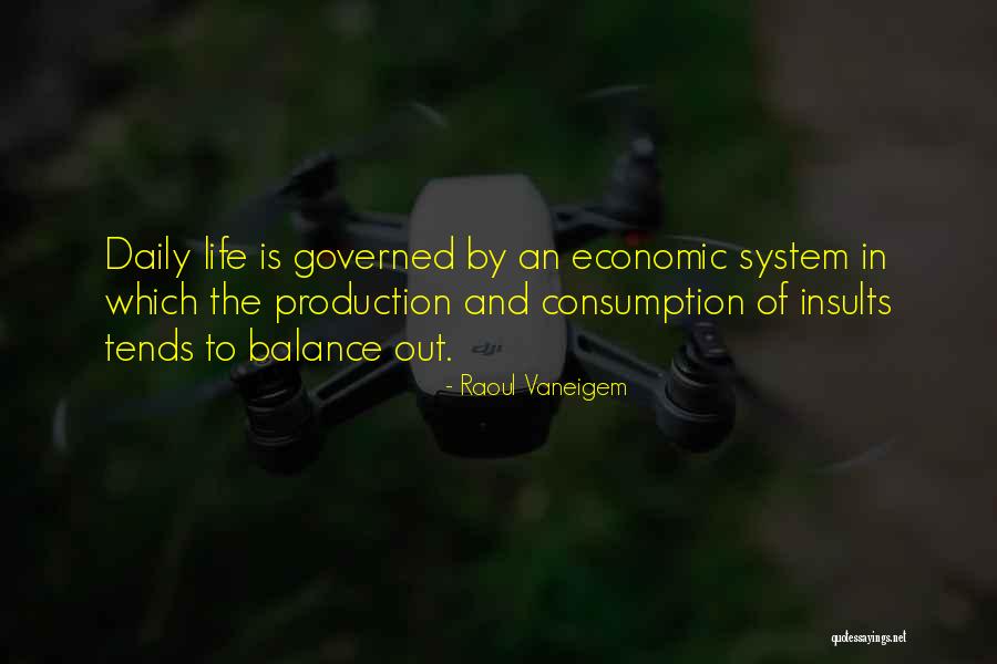 Life Out Of Balance Quotes By Raoul Vaneigem Life Out Of Balance Quotes By Raoul Vaneigem