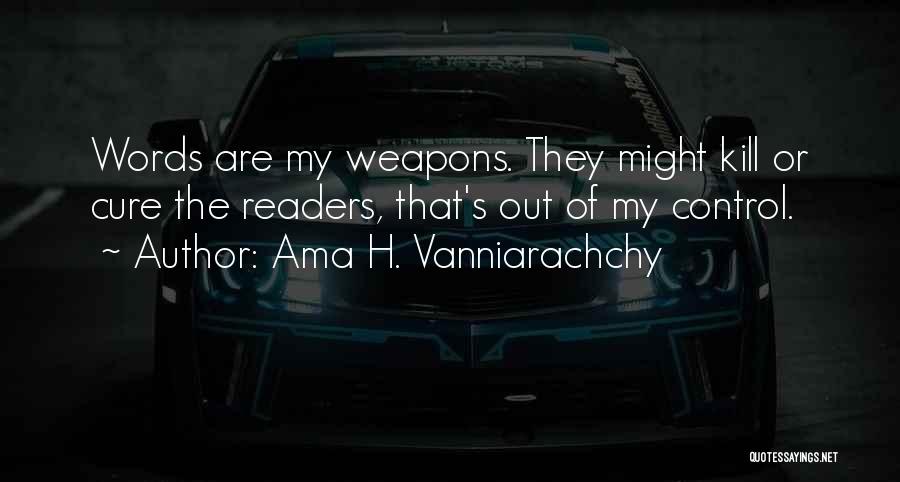 Life Out Of Control Quotes By Ama H. Vanniarachchy