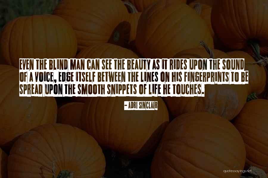 Life Outlook Quotes By Adri Sinclair Life Outlook Quotes By Adri Sinclair
