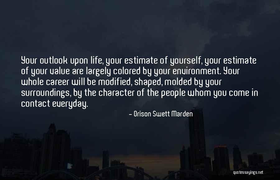 Life Outlook Quotes By Orison Swett Marden Life Outlook Quotes By Orison Swett Marden