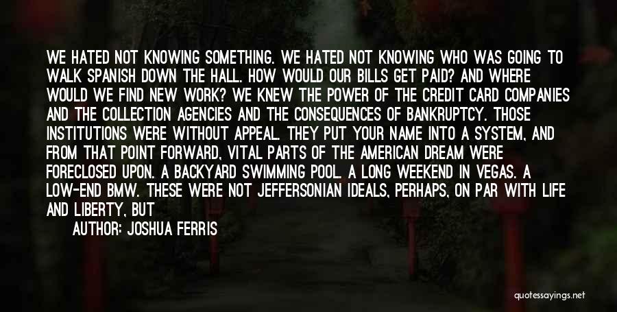 Life Over Work Quotes By Joshua Ferris