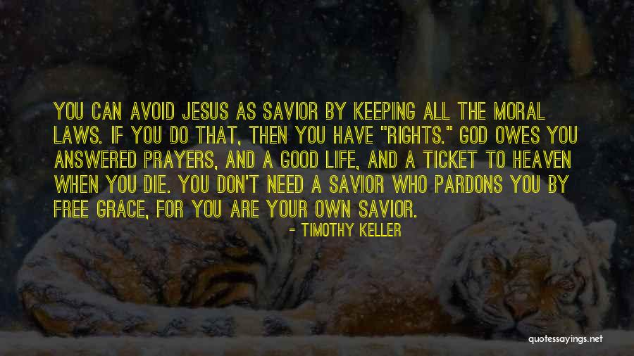 Life Owes Me Nothing Quotes By Timothy Keller Life Owes Me Nothing Quotes By Timothy Keller