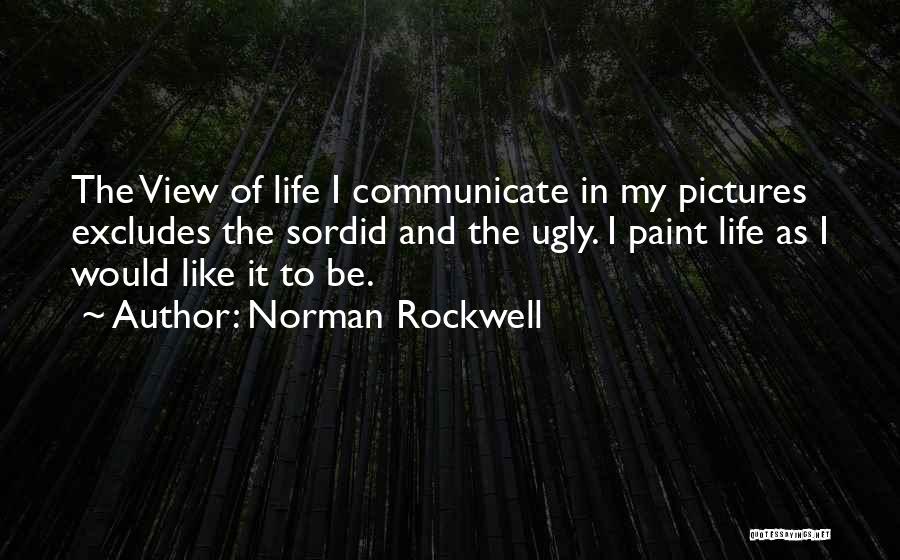 Life Paint Quotes By Norman Rockwell