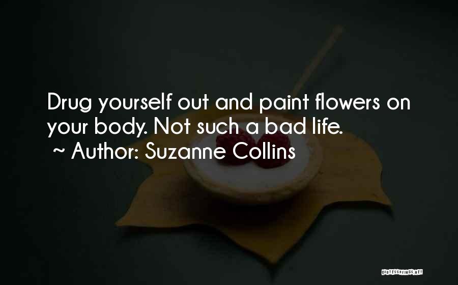 Life Paint Quotes By Suzanne Collins