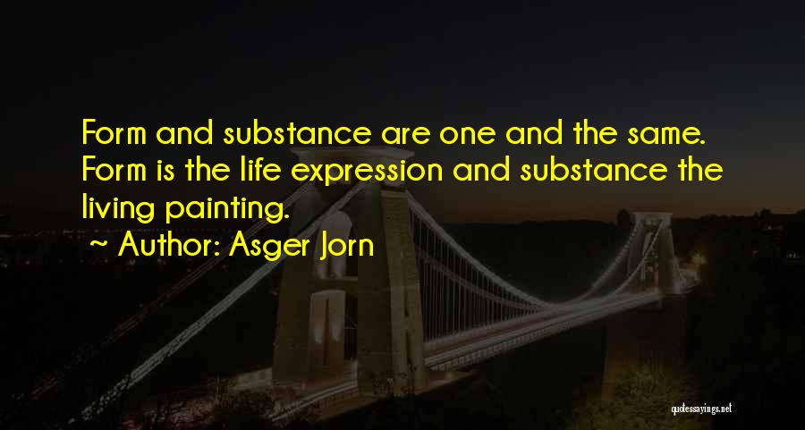 Life Painting Quotes By Asger Jorn