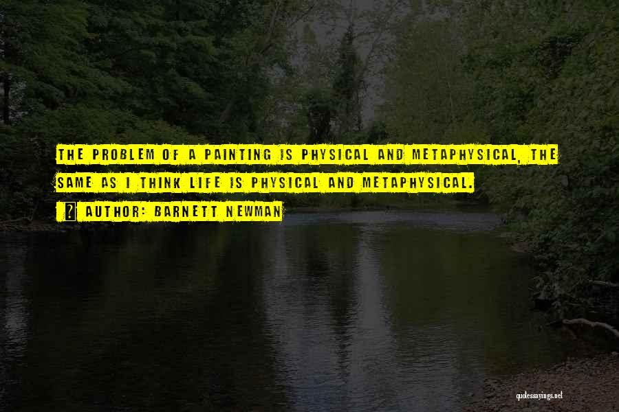 Life Painting Quotes By Barnett Newman
