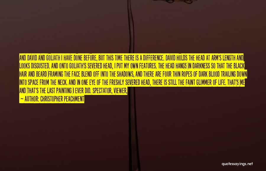 Life Painting Quotes By Christopher Peachment Life Painting Quotes By Christopher Peachment