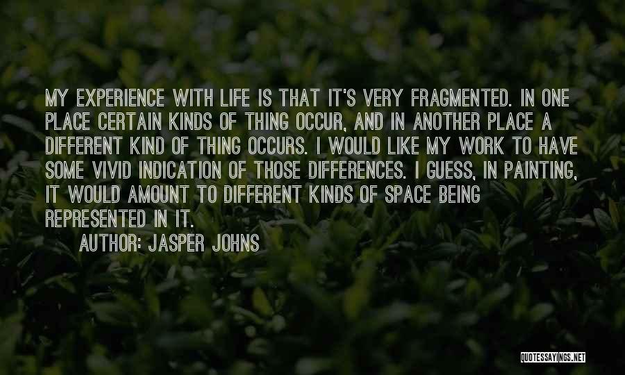 Life Painting Quotes By Jasper Johns