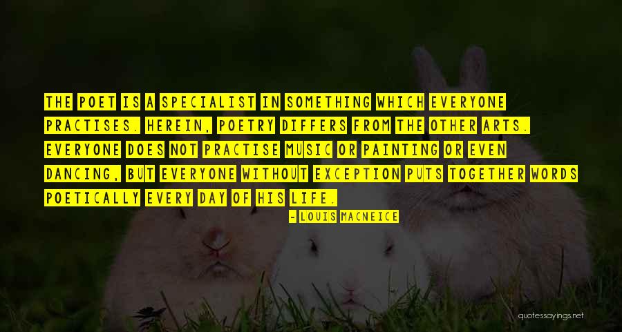 Life Painting Quotes By Louis MacNeice Life Painting Quotes By Louis MacNeice
