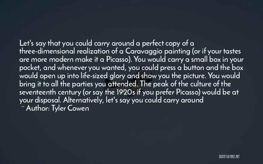 Life Painting Quotes By Tyler Cowen