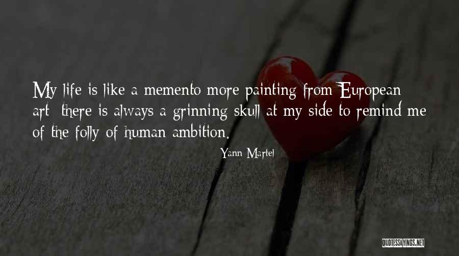 Life Painting Quotes By Yann Martel