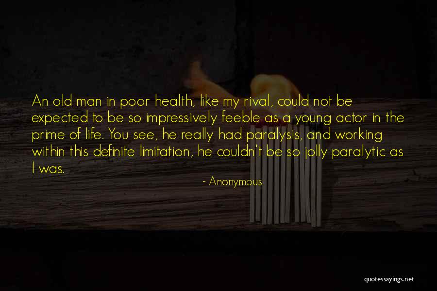 Life Paralysis Quotes By Anonymous Life Paralysis Quotes By Anonymous