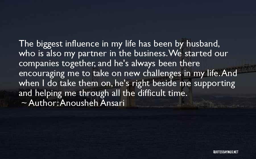 Life Partner Husband Quotes By Anousheh Ansari