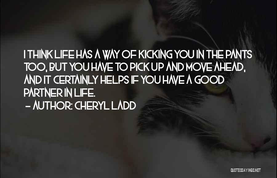 Life Partner Quotes By Cheryl Ladd