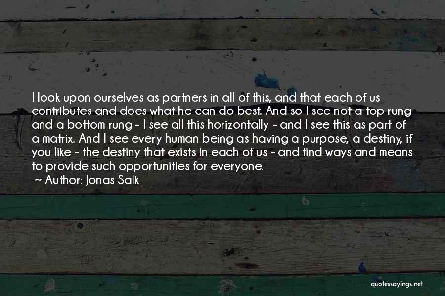 Life Partners Quotes By Jonas Salk