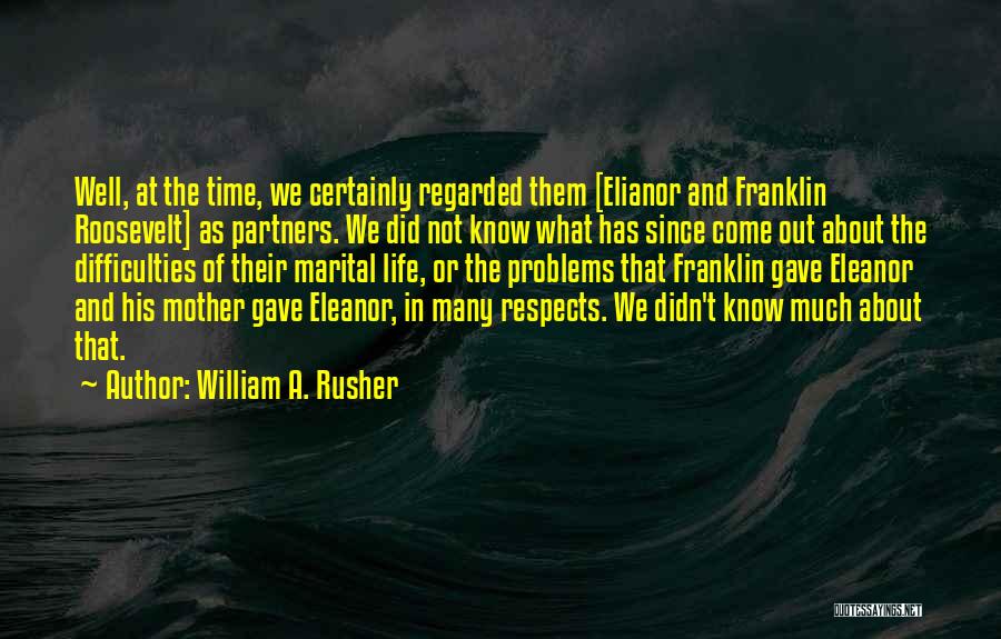 Life Partners Quotes By William A. Rusher