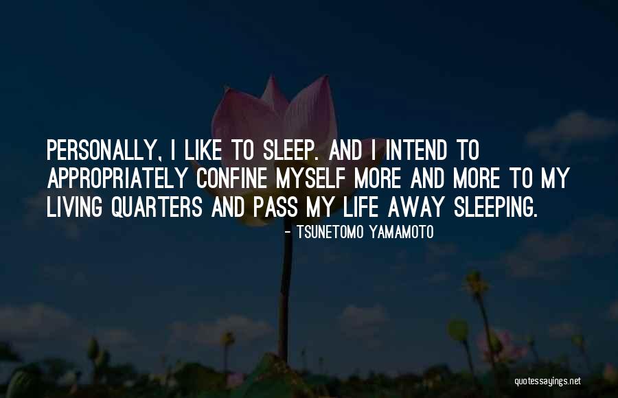 Life Pass Quotes By Tsunetomo Yamamoto Life Pass Quotes By Tsunetomo Yamamoto