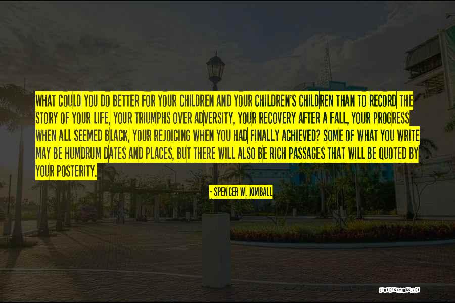 Life Passages Quotes By Spencer W. Kimball Life Passages Quotes By Spencer W. Kimball