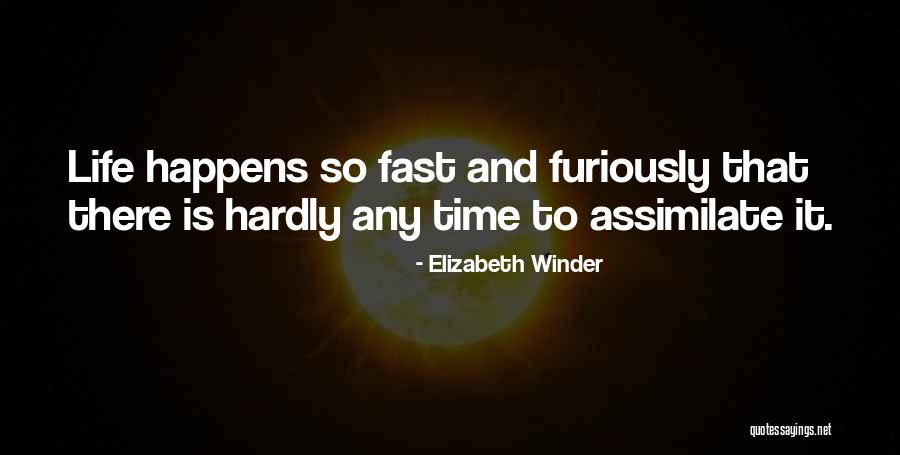 Life Passing Fast Quotes By Elizabeth Winder