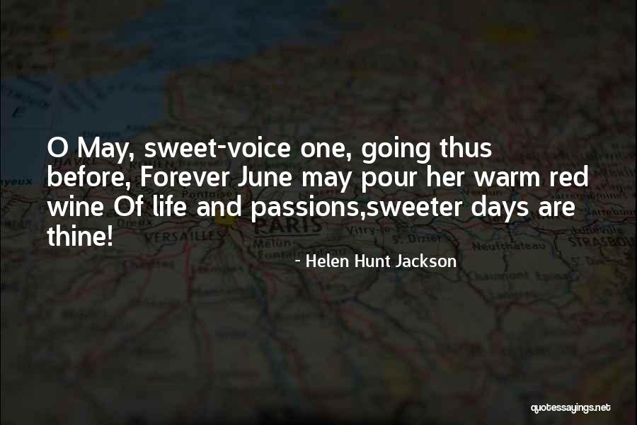 Life Passions Quotes By Helen Hunt Jackson Life Passions Quotes By Helen Hunt Jackson