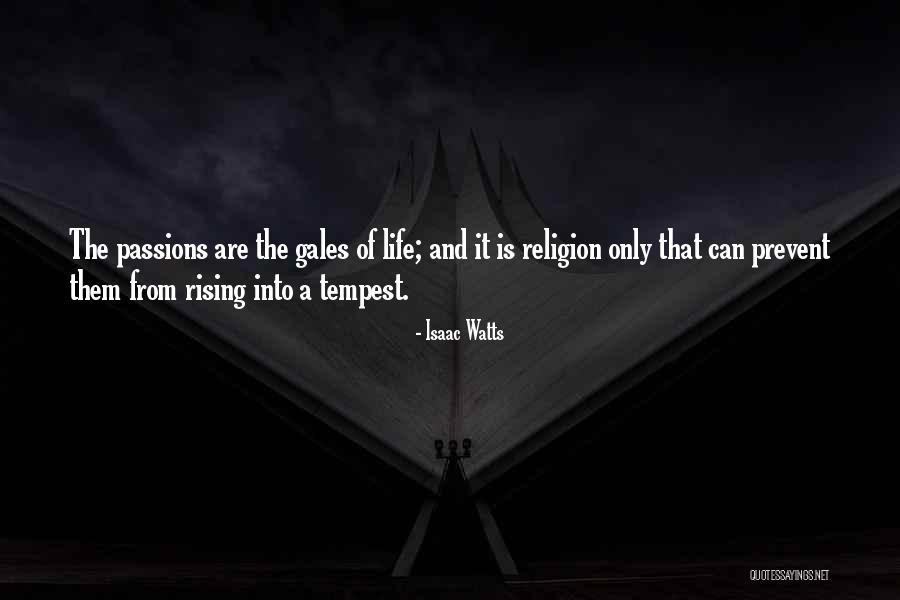 Life Passions Quotes By Isaac Watts Life Passions Quotes By Isaac Watts