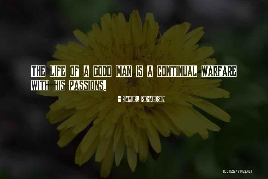 Life Passions Quotes By Samuel Richardson Life Passions Quotes By Samuel Richardson