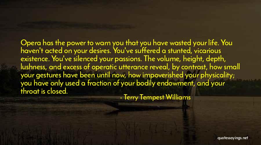 Life Passions Quotes By Terry Tempest Williams Life Passions Quotes By Terry Tempest Williams