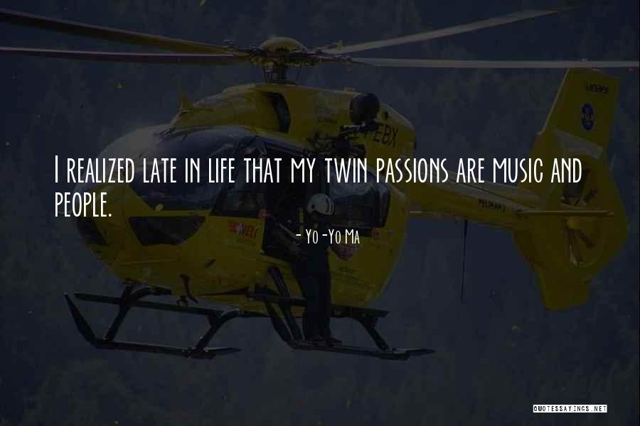 Life Passions Quotes By Yo-Yo Ma Life Passions Quotes By Yo-Yo Ma