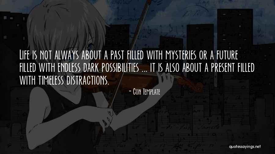 Life Past Present Future Quotes By Con Template