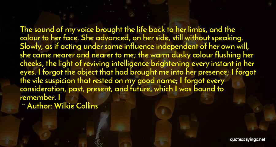Life Past Present Future Quotes By Wilkie Collins Life Past Present Future Quotes By Wilkie Collins