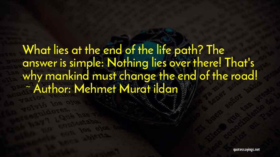 Life Path Change Quotes By Mehmet Murat Ildan