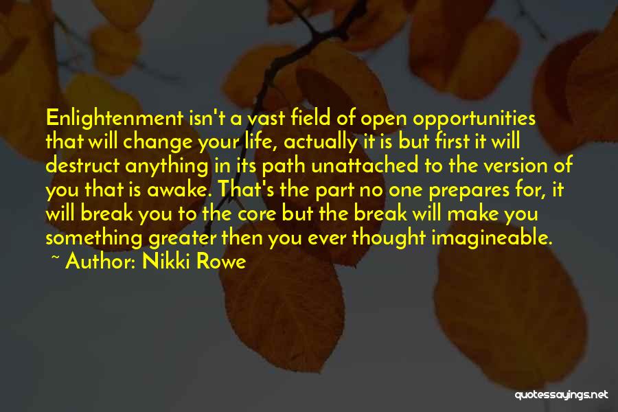 Life Path Change Quotes By Nikki Rowe