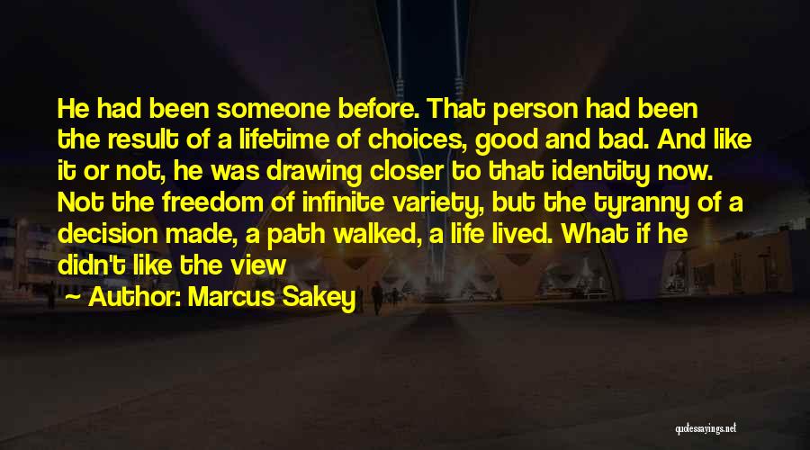 Life Path Choices Quotes By Marcus Sakey