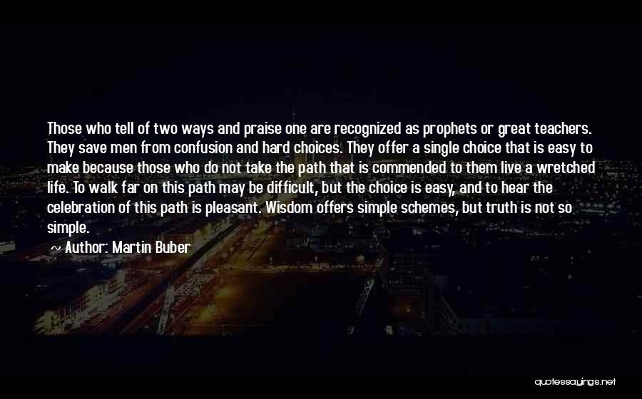 Life Path Choices Quotes By Martin Buber