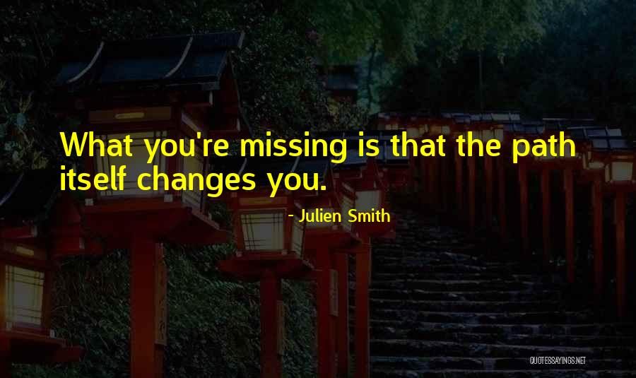 Life Path Journey Quotes By Julien Smith Life Path Journey Quotes By Julien Smith