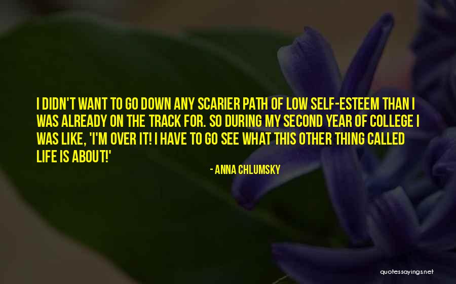 Life Path Quotes By Anna Chlumsky