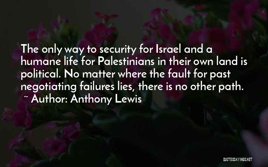 Life Path Quotes By Anthony Lewis