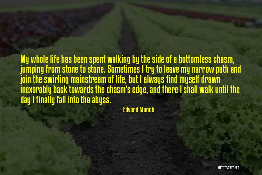 Life Path Quotes By Edvard Munch