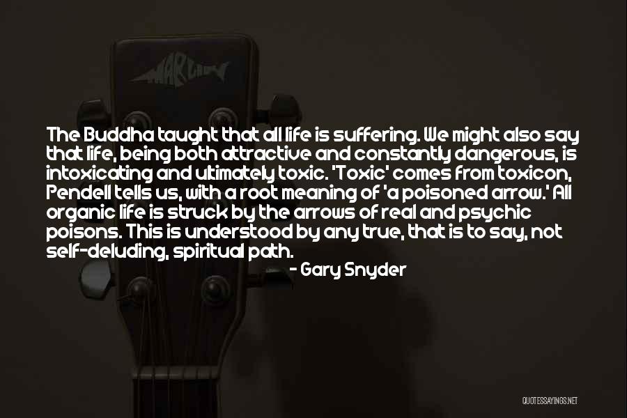 Life Path Quotes By Gary Snyder