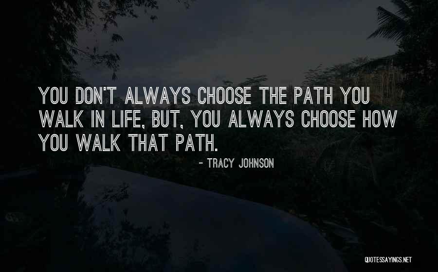 Life Path Quotes By Tracy Johnson