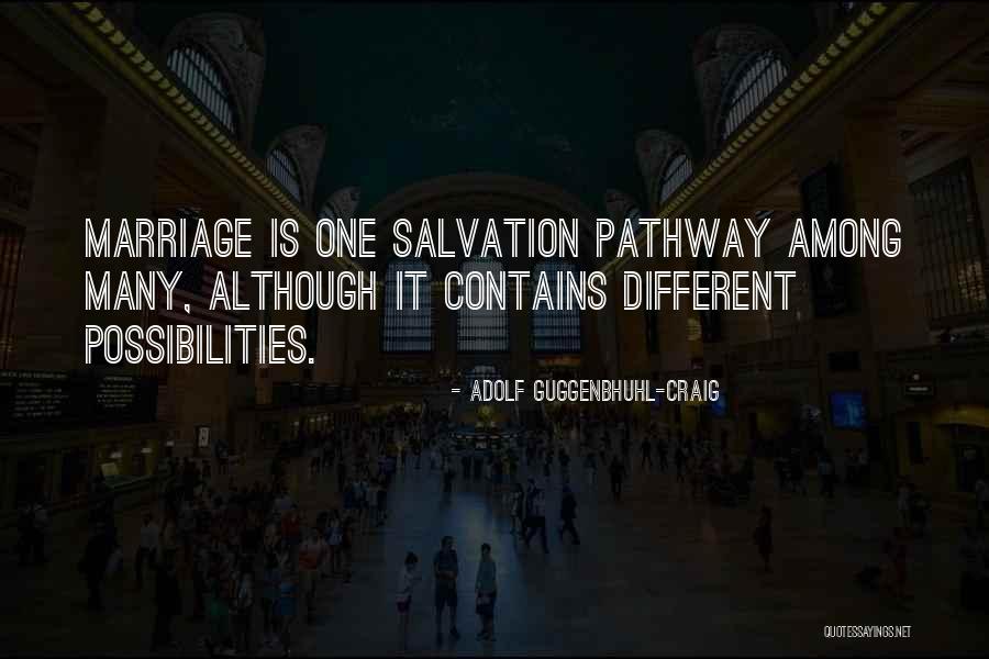Life Pathway Quotes By Adolf Guggenbhuhl-Craig