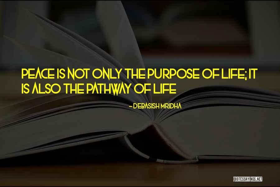 Life Pathway Quotes By Debasish Mridha