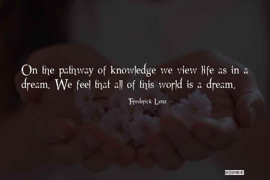 Life Pathway Quotes By Frederick Lenz