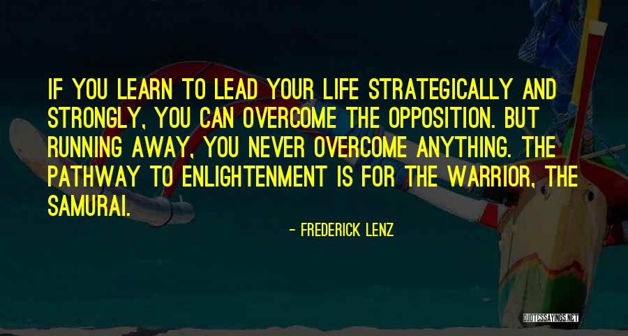 Life Pathway Quotes By Frederick Lenz