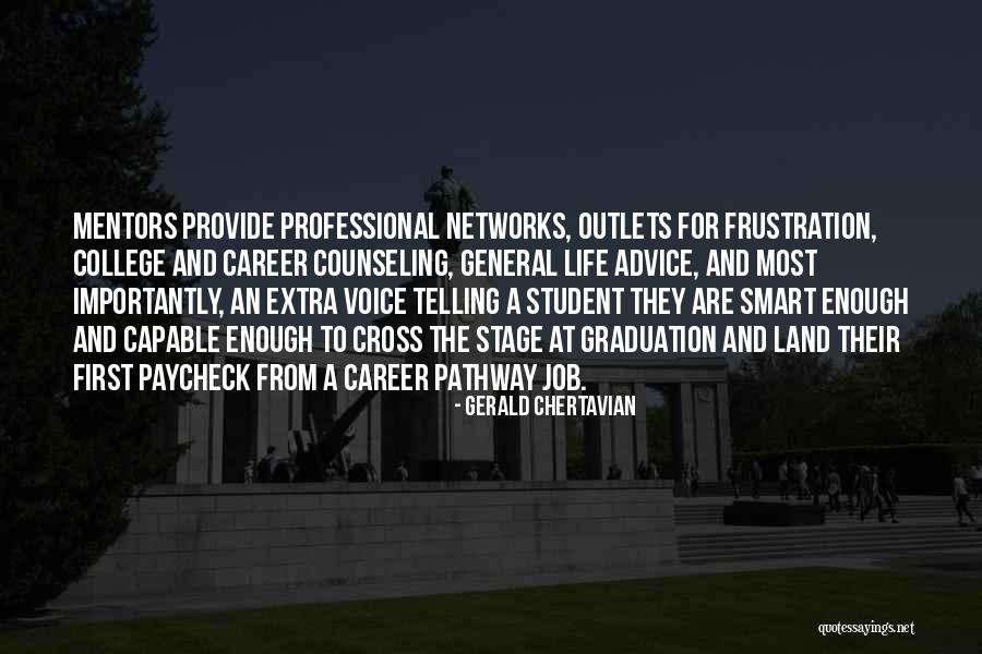 Life Pathway Quotes By Gerald Chertavian
