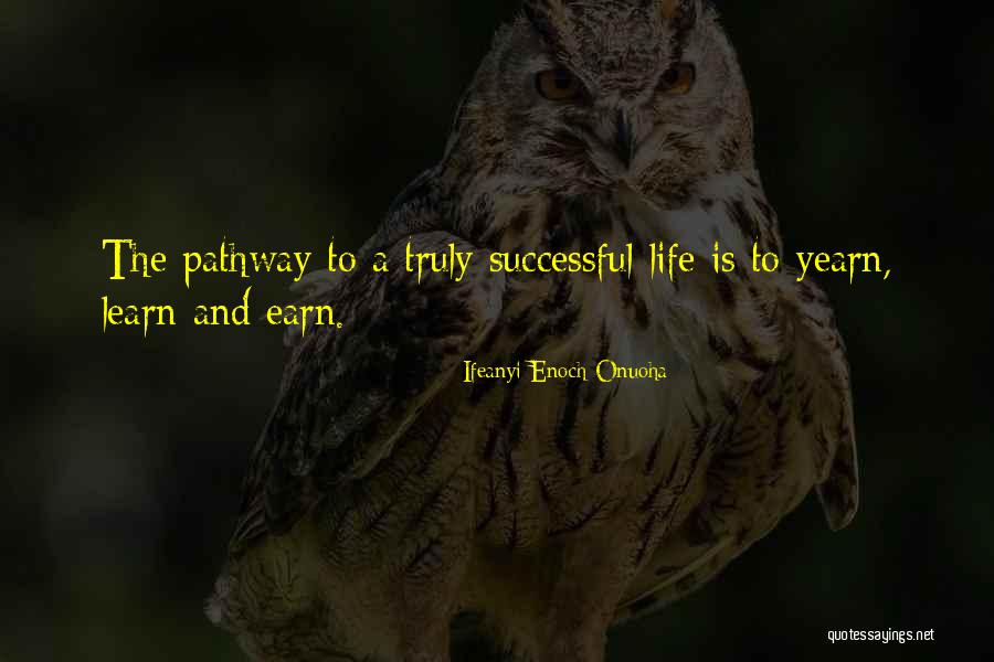 Life Pathway Quotes By Ifeanyi Enoch Onuoha